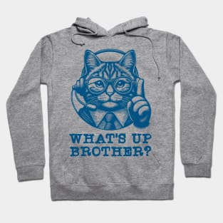 What's Up Brother Cat Hoodie